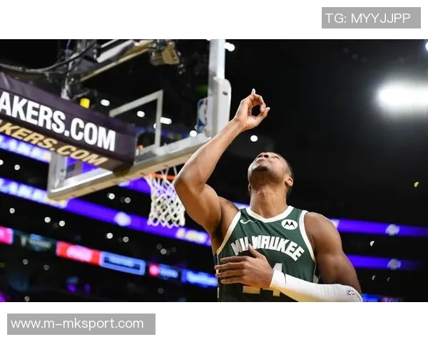 字母哥续约前景乐观明年10月或签4年275亿合同 字母哥续约前景乐观明年10月或签4年275亿合同