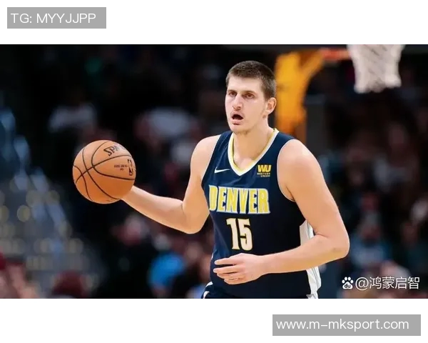 约基奇分享国际篮球经验:多样风格提升个人竞技水平与团队配合能力 约基奇分享国际篮球经验:多样风格提升个人竞技水平与团队配合能力